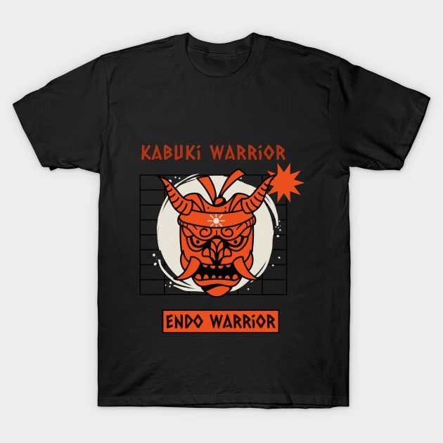 Kabuki warrior, Endo warrior T-Shirt by Zipora